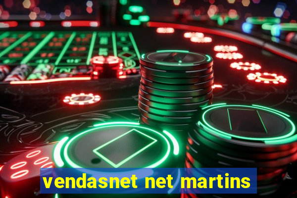 vendasnet net martins